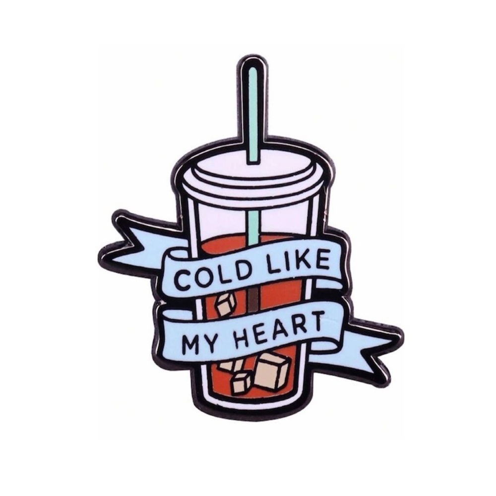 New Enamel Pin Cold Like My Heart Iced Coffee Lovers